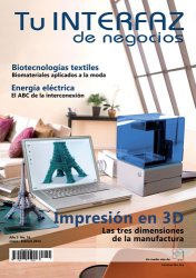 Revista Tu Interfaz de Negocios / Impresión 3D: las tres dimensiones de la manufactura